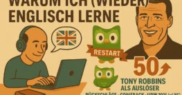Warum ich (wieder) Englisch lerne – Tony Robbins als Auslöser, Rückschläge, Comeback & UPW 2025